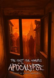 The First Five Minutes of the Apocalypse cover image