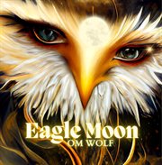 Eagle moon cover image