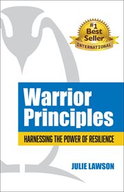 Warrior principles : harnessing the power of resilience cover image