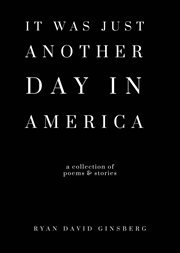 It was just another day in america cover image