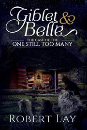 Giblet & belle, the case of the one still too many cover image