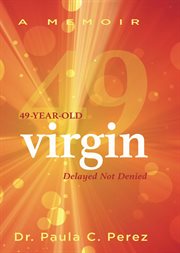 49-year-old virgin : delayed not denied cover image