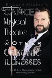 Cancer, musical theatre & other chronic illnesses cover image