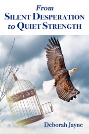From silent desperation to quiet strength cover image