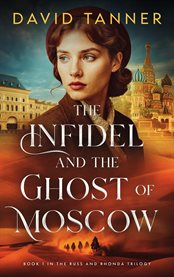 The Infidel and the Ghost of Moscow cover image
