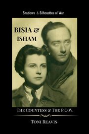 Bisia & Isham : the Countess and the P.O.W cover image