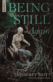Being still again : A Psychological Domestic Suspense Series cover image