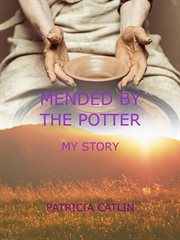 Mended by the potter cover image