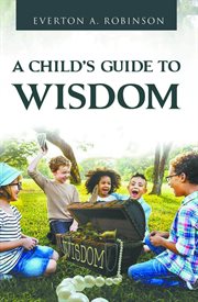 A child's guide to wisdom cover image