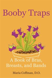 Booby Traps : A Book of Bras, Breasts, and Bands cover image