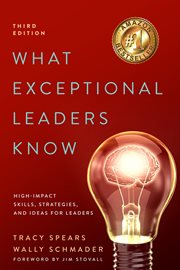 What exceptional leaders know: high-impact skills, strategies, and ideas for leaders : High cover image
