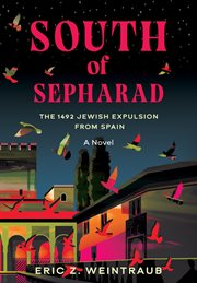 South of Sepharad : The 1492 Jewish Expulsion from Spain cover image