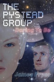 The Pystead Group : Daring To Be cover image
