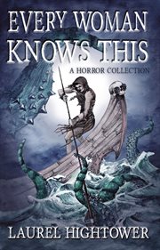 Every woman knows this : A Horror Collection cover image