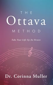 The ottava method, take your life up an octave cover image