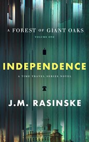 Independence : Forest of Giant Oaks cover image