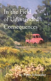 In the field of unintended consequences cover image