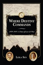 Where destiny commands: 1939 - 1945 : 1939 cover image