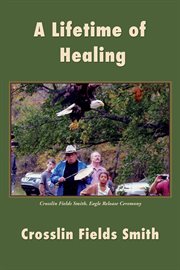 A lifetime of healing cover image