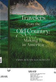 Travelers From the Old Country: Making It in America : Making It in America cover image
