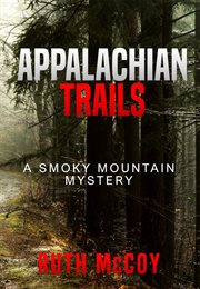 Appalachian trails : A Smoky Mountain mystery cover image