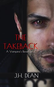 The takeback : A Vampire's Revenge cover image