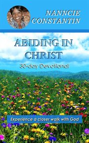Abiding in christ : 30-day Devotional cover image