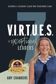 7 v.i.r.t.u.e.s. of exceptional leaders cover image