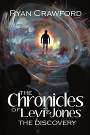 The chronicles of levi & jones : The Discovery cover image