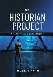 The historian project : A Time Travel Catastrophe cover image