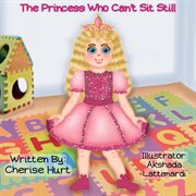 The princess who can't sit still cover image