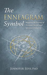 The enneagram symbol : Mapping the Journey of Personal, Social, and Spiritual Evolution cover image