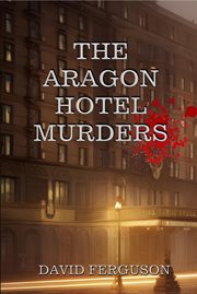 The Aragon Hotel Murders cover image