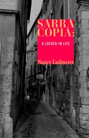 Sarra Copia : A Locked-in Life cover image