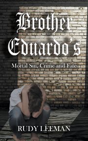 Brother eduardo's mortal sin, crime and fate : The Santore Story cover image