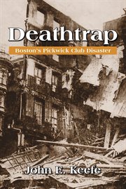 Deathtrap : Boston's Pickwick Club Disaster cover image