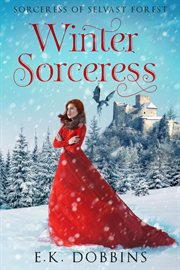 Winter Sorceress : Sorceress of Selvast Forest cover image