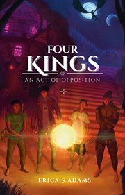 Four Kings - An Act of Opposition : An Act of Opposition cover image