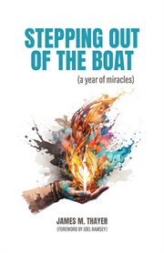 Stepping out of the boat (a year of miracles) cover image