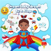 Dream baby dream cover image