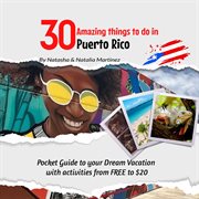 30 amazing things to do in puerto rico : Pocket Guide to Your Dream Vacation with Activities from FREE To $20 cover image
