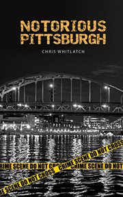 Notorious pittsburgh cover image