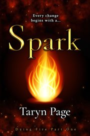 Spark; : the story of a bull terrier and his dog friends cover image