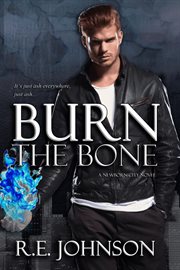 Burn the bone : Newborn City cover image