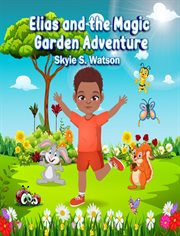 Elias and the magic garden adventure cover image
