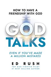 God talks : How to Have a Friendship with God (Even if You've Made a Million Mistakes) cover image