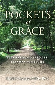 Pockets of grace : Lessons from Darkness, Lessons from Light cover image
