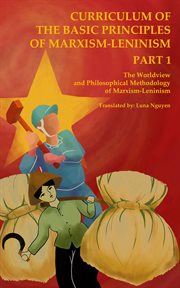 The worldview and philosophical methodology of marxism-leninism : Leninism cover image