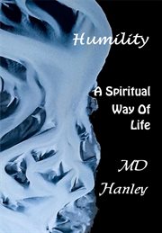 Humility - A Spiritual Way of Life : A Spiritual Way of Life cover image