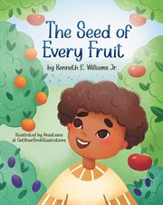 The Seed of Every Fruit cover image